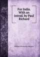 For India. With an introd. by Paul Richard, William Winstanley Pearson 