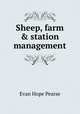 Sheep, farm & station management, Evan Hope Pearse 