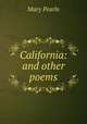 California: and other poems, Mary Pearle 