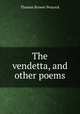 The vendetta, and other poems, Thomas Brower Peacock 