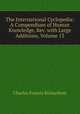 The International Cyclopedia: A Compendium of Human Knowledge, Rev. with Large Additions, Volume 13, Charles Francis Richardson 
