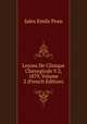Lecons De Clinique Chirurgicale V.2, 1879, Volume 2 (French Edition), Jules Emile Pean 