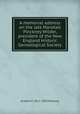 A memorial address on the late Marshall Pinckney Wilder, president of the New England Historic Genealogical Society, Andrew P. 1811-1893 Peabody 