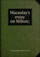 Macaulay's essay on Milton;, Thomas Babington Macaulay 