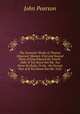 The Dramatic Works of Thomas Heywood: Memoir. First and Second Parts of King Edward the Fourth. 1600. If You Know Not Me, You Know No Body, Or the . the Second Part of If You Know Not Me. 1632, John Pearson 