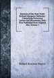 Memoirs of the Most Noble Richard Marquess Wellesley: Comprising Numerous Letters and Documents, Now First Published from Original Mss, Volume 1, Robert Rouiere Pearce 