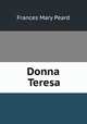 Donna Teresa, Frances Mary Peard 