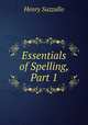Essentials of Spelling, Part 1, Henry Suzzallo 