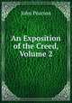 An Exposition of the Creed, Volume 2, John Pearson 