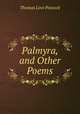 Palmyra, and Other Poems, Peacock Thomas Love 