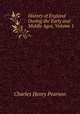 History of England During the Early and Middle Ages, Volume 1, Charles Henry Pearson 
