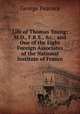 Life of Thomas Young: M.D., F.R.S., &c.; and One of the Eight Foreign Associates of the National Institute of France, George Peacock 