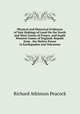 Physical and Historical Evidences of Vast Sinkings of Land On the North and West Coasts of France, and South Western Coasts of England. Republ. from . the Motive Power in Earthquakes and Volcanoes, Richard Atkinson Peacock 