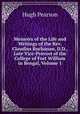 Memoirs of the Life and Writings of the Rev. Claudius Buchanan, D.D., Late Vice-Provost of the College of Fort William in Bengal, Volume 1, Hugh Pearson 