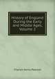 History of England During the Early and Middle Ages, Volume 2, Charles Henry Pearson 