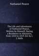 The Life and Adventures of Nathaniel Pearce, Written by Himself, During a Residence in Abyssinia, from 1810 to 1819. Ed. by J.J. Halls, Nathaniel Pearce 
