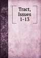Tract, Issues 1-13, 