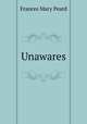 Unawares, Frances Mary Peard 