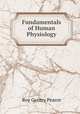 Fundamentals of Human Physiology, Roy Gentry Pearce 