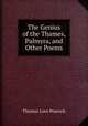 The Genius of the Thames, Palmyra, and Other Poems, Peacock Thomas Love 