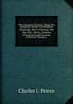 The Amazing Duchess: Being the Romantic History of Elizabeth Chudleigh, Maid of Honour, the Hon. Mrs. Hervey, Duchess of Kingston, and Countess of Bristol, Volume 1, Charles E. Pearce 