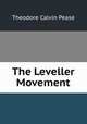 The Leveller Movement, Theodore Calvin Pease 