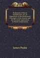 Rudiments of Naval Architecture: Or, an Exposition of the Elementary Principles of the Science and the Practical Application to Naval Construction, James Peake 