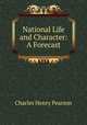 National Life and Character: A Forecast, Charles Henry Pearson 