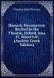 Homeric Hexameters: Recited in the Theatre, Oxford, June 17, Mdccclxiii (Ancient Greek Edition), Charles John Pearson 