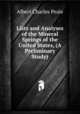 Lists and Analyses of the Mineral Springs of the United States, (A Preliminary Study), Albert Charles Peale 