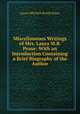 Miscellaneous Writings of Mrs. Laura M.B. Pease: With an Introduction Containing a Brief Biography of the Author, Laura Mitchell Booth Pease 