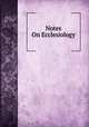 Notes On Ecclesiology, 