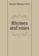 Rhymes and roses, Samuel Minturn Peck 