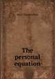 The personal equation, Peck, Harry Thurston, 1856-1914 