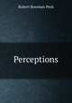 Perceptions, Robert Bowman Peck 