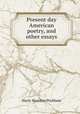 Present day American poetry, and other essays, Harry Houston Peckham 