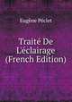 Trait? De L'?clairage (French Edition), Eugene Peclet 