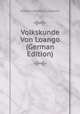 Volkskunde Von Loango (German Edition), Eduard Pechuel-Loesche 