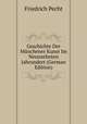 Geschichte Der Munchener Kunst Im Neunzehnten Jahrundert (German Edition), Friedrich Pecht 