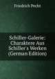 Schiller-Galerie: Charaktere Aus Schiller's Werken (German Edition), Friedrich Pecht 