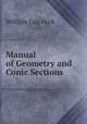 Manual of Geometry and Conic Sections, William Guy Peck 