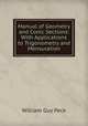 Manual of Geometry and Conic Sections: With Applications to Trigonometry and Mensuration, William Guy Peck 