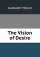 The Vision of Desire, Margaret Pedler 