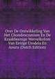 Over De Ontwikkeling Van Het Chondrocranium En De Kraakbeenige Wervelkolom Van Eenige Urodela En Anura (Dutch Edition), 