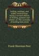 Soiling, ensilage, and stable construction: being a revised edition of Soiling, summer and winter; or, The economy of feeding farm stock, Frank Sherman Peer 