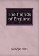 The friends of England, George Peel 