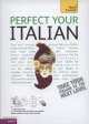 Teach Yourself Perfect Your Italian (+ CD), Sylvia Lymbery 