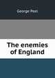 The enemies of England, George Peel 
