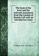 The book of the lover and the beloved; translated from the Catalan of Ramon Lull with an introductory essay, E Allison 1891-1952 Peers 
