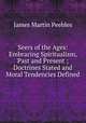 Seers of the Ages: Embracing Spiritualism, Past and Present ; Doctrines Stated and Moral Tendencies Defined, James Martin Peebles 